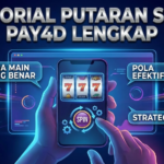 Tutorial Putaran Slot Pay4D Lengkap: Cara Main yang Benar Biar Cepat Menang